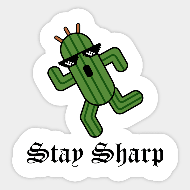 Stay Sharp Sticker by Bitpix3l